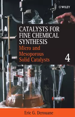 Catalysts for Fine Chemical Synthesis, Microporous and Mesoporous Solid Catalysts, Stanley Roberts