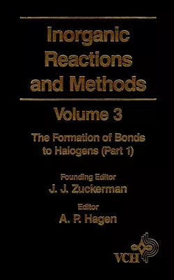 Inorganic Reactions and Methods, The Formation of Bonds to Halogens (Part 1), A. Hagen