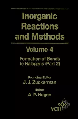 Inorganic Reactions and Methods, The Formation of Bonds to Halogens (Part 2), A. Hagen