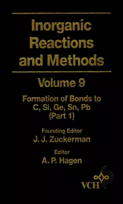 Inorganic Reactions and Methods, The Formation of Bonds to C, Si, Ge, Sn, Pb (Part 1), A. Hagen