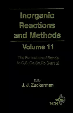 Inorganic Reactions and Methods, The Formation of Bonds to C, Si, Ge, Sn, Pb (Part 3), A. Hagen