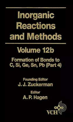 Inorganic Reactions and Methods, The Formation of Bonds to Elements of Group IVB (C, Si, Ge, Sn, Pb) (Part 4), A. Hagen