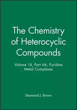 The Chemistry of Heterocyclic Compounds  Pyridine Metal Complexes 