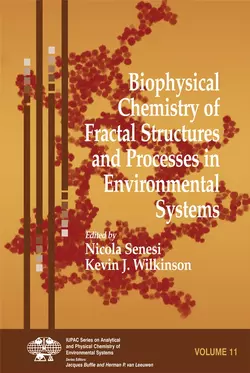 Biophysical Chemistry of Fractal Structures and Processes in Environmental Systems, Nicola Senesi