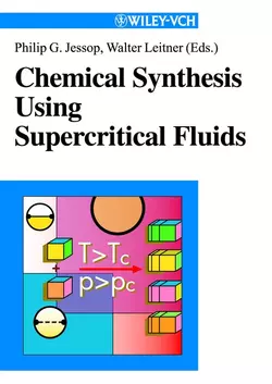 Chemical Synthesis Using Supercritical Fluids, Walter Leitner