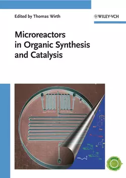 Microreactors in Organic Synthesis and Catalysis 