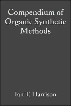 Compendium of Organic Synthetic Methods, Volume 2, Shuyen Harrison