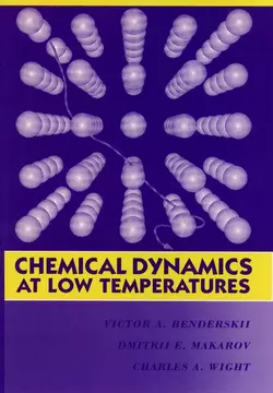 Chemical Dynamics at Low Temperatures, Dmitrii E. Makarov