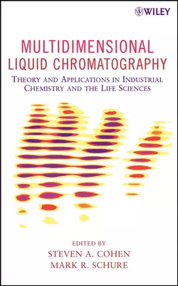 Multidimensional Liquid Chromatography, Mark Schure