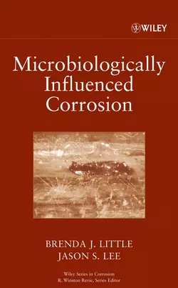 Microbiologically Influenced Corrosion, Brenda Little