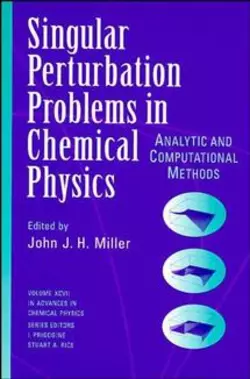 Single Perturbation Problems in Chemical Physics, John J. H. Miller