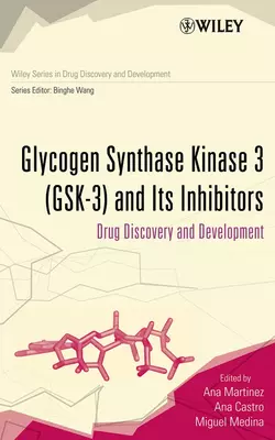 Glycogen Synthase Kinase 3 (GSK-3) and Its Inhibitors, Ana Martinez