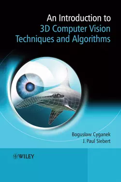 An Introduction to 3D Computer Vision Techniques and Algorithms, Boguslaw Cyganek