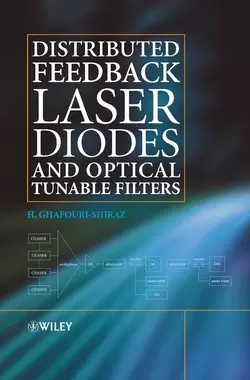 Distributed Feedback Laser Diodes and Optical Tunable Filters, H. Ghafouri-Shiraz