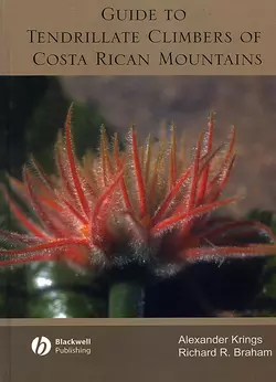 Guide to Tendrillate Climbers of Costa Rican Mountains, Alexander Krings