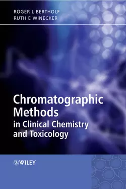 Chromatographic Methods in Clinical Chemistry and Toxicology, Roger Bertholf