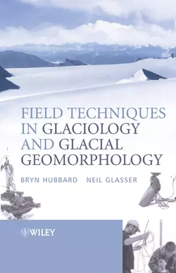 Field Techniques in Glaciology and Glacial Geomorphology, Bryn Hubbard