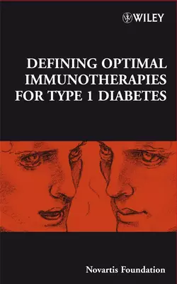 Defining Optimal Immunotherapies for Type 1 Diabetes Gregory Bock и Jamie Goode