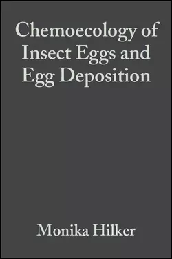 Chemoecology of Insect Eggs and Egg Deposition Monika Hilker и Torsten Meiners