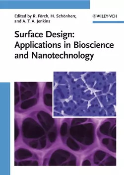 Surface Design: Applications in Bioscience and Nanotechnology Holger Schonherr и Renate Förch