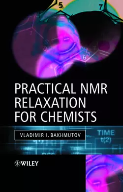 Practical Nuclear Magnetic Resonance Relaxation for Chemists 