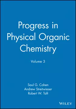 Progress in Physical Organic Chemistry  Volume 3 Andrew Streitwieser и Robert Taft