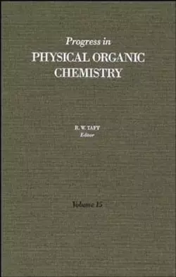 Progress in Physical Organic Chemistry, Volume 15