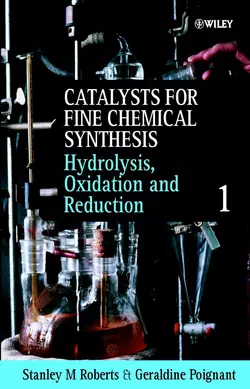 Catalysts for Fine Chemical Synthesis, Hydrolysis, Oxidation and Reduction, Geraldine Poignant