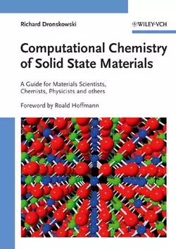 Computational Chemistry of Solid State Materials Roald Hoffmann и Richard Dronskowski