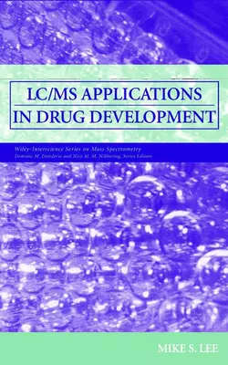 LC MS Applications in Drug Development Mike Lee и Nico Nibbering