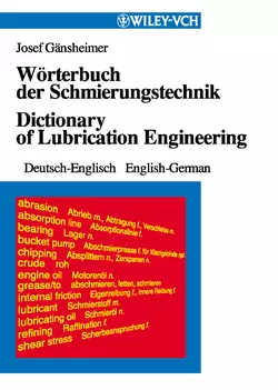 Wörterbuch der Schmierungstechnik  Dictionary of Lubrication Engineering 