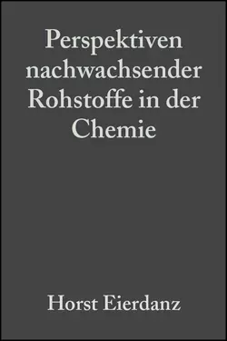 Perspektiven nachwachsender Rohstoffe in der Chemie 