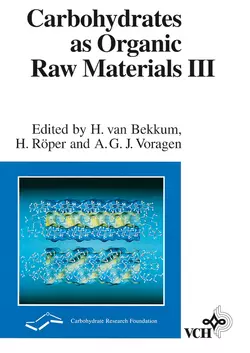 Carbohydrates as Organic Raw Materials III Herman Bekkum и Harald Röper