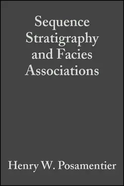 Sequence Stratigraphy and Facies Associations (Special Publication 18 of the IAS)