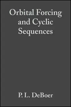 Orbital Forcing and Cyclic Sequences (Special Publication 19 of the IAS), P. DeBoer