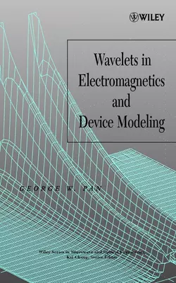 Wavelets in Electromagnetics and Device Modeling 