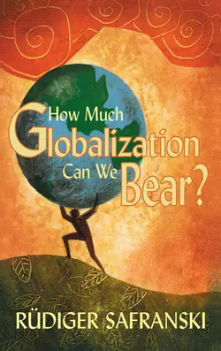 How Much Globalization Can We Bear? Patrick Camiller и Rudiger Safranski