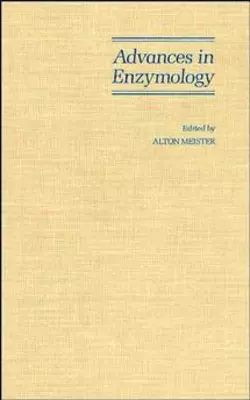 Advances in Enzymology and Related Areas of Molecular Biology