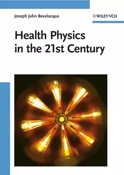 Health Physics in the 21st Century 