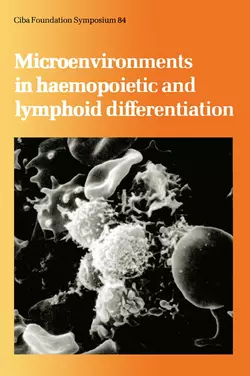 Microenvironments in Haemopoietic and Lymphoid Differentiation, CIBA Foundation Symposium