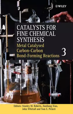 Catalysts for Fine Chemical Synthesis, Metal Catalysed Carbon9;-Carbon Bond9;-Forming Reactions, John Whittall