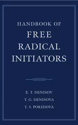 Handbook of Free Radical Initiators, T. Pokidova