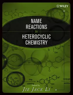 Name Reactions in Heterocyclic Chemistry Jie Li