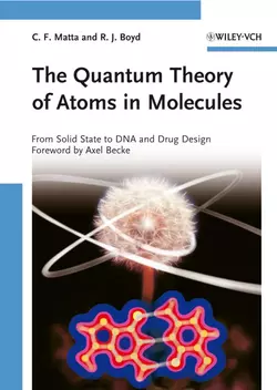 The Quantum Theory of Atoms in Molecules, Chérif Matta