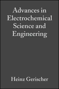 Advances in Electrochemical Science and Engineering, Heinz Gerischer