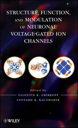 Structure, Function and Modulation of Neuronal Voltage-Gated Ion Channels, Valentin Gribkoff