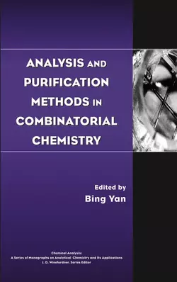 Analysis and Purification Methods in Combinatorial Chemistry, Bing Yan