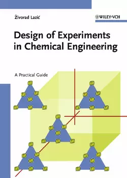 Design of Experiments in Chemical Engineering, Zivorad Lazic