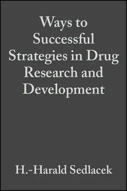 Ways to Successful Strategies in Drug Research and Development, H.-Harald Sedlacek