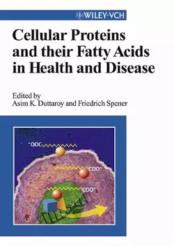 Cellular Proteins and Their Fatty Acids in Health and Disease, Friedrich Spener